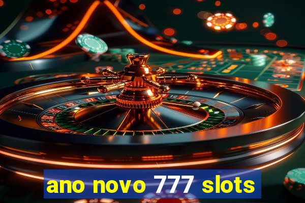 ano novo 777 slots